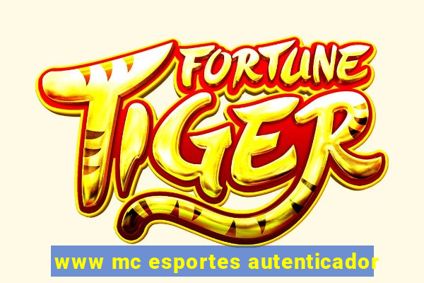 www mc esportes autenticador